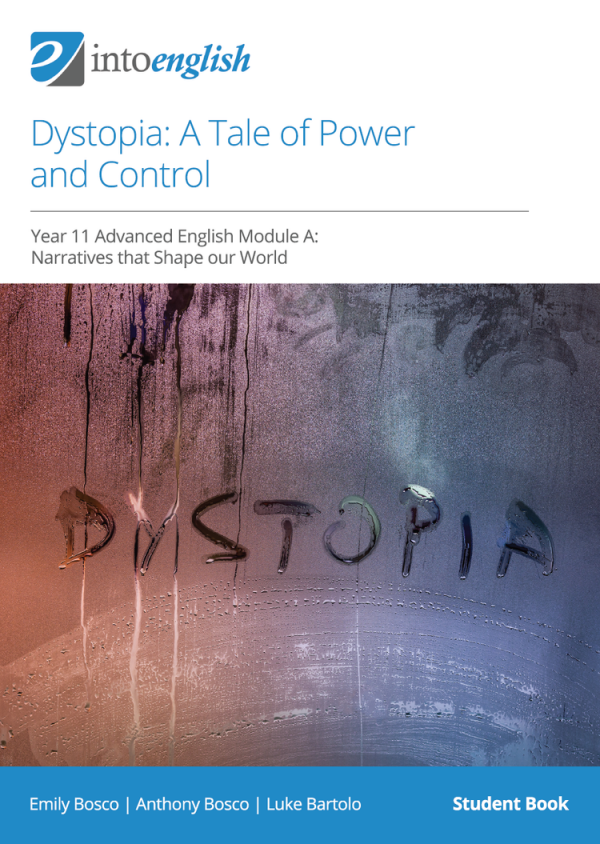 IntoEnglish: Dystopia - A Tale of Power and Control (Year 11 Advanced Module A)