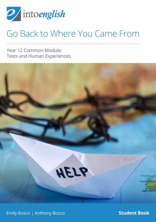 IntoEnglish: Go Back to Where You Came From (Year 12 Common Module)