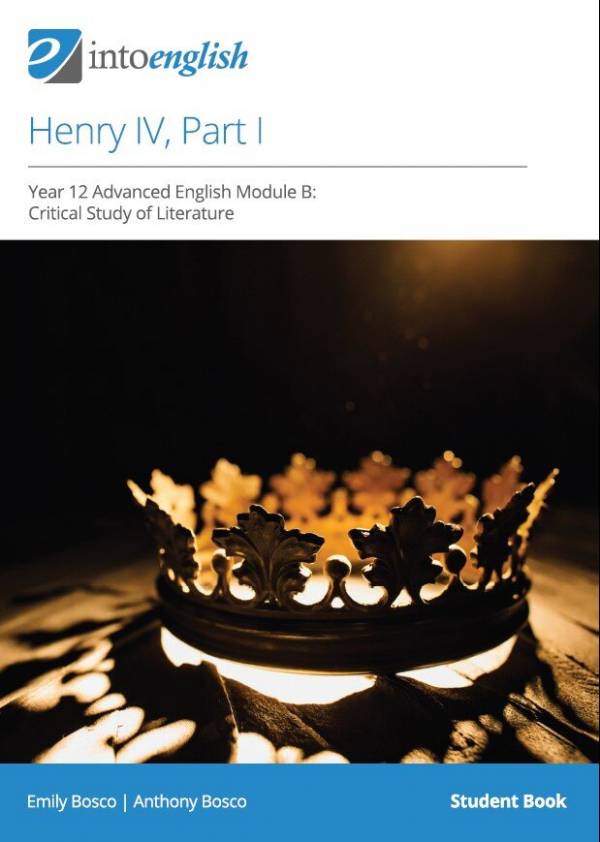IntoEnglish: Henry IV, Part 1 (Year 12 Advanced Module B)