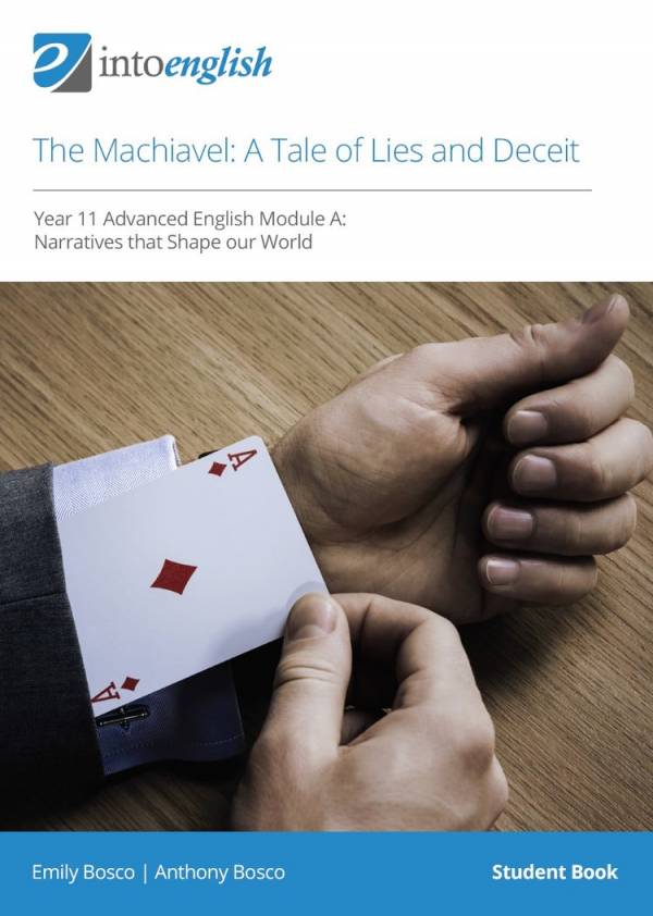 IntoEnglish: The Machiavel - A Tale of Lies and Deceit (Year 11 Advanced Module A)