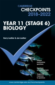Cambridge Checkpoints 2018-2022: Stage 6 Year 11 Biology