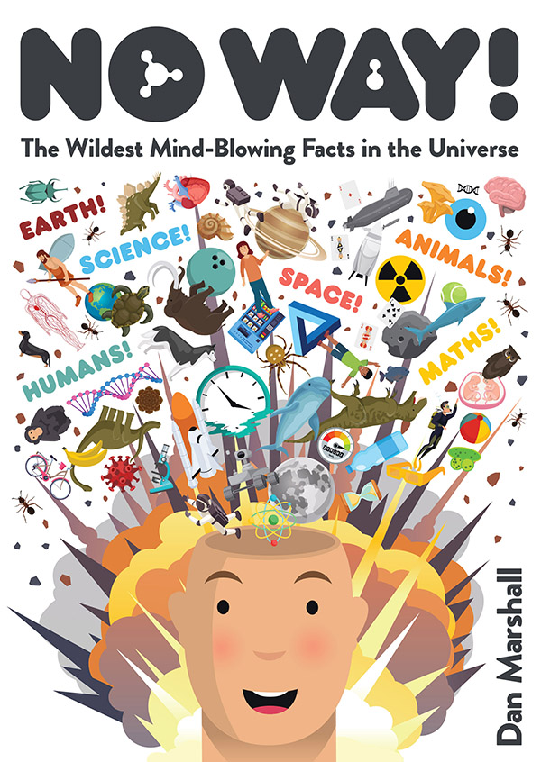 No Way! The Wildest Mind-Blowing Facts in the Universe
