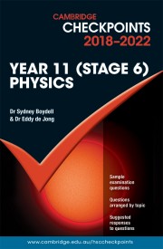 Cambridge Checkpoints 2018-2022: Stage 6 Year 11 Physics