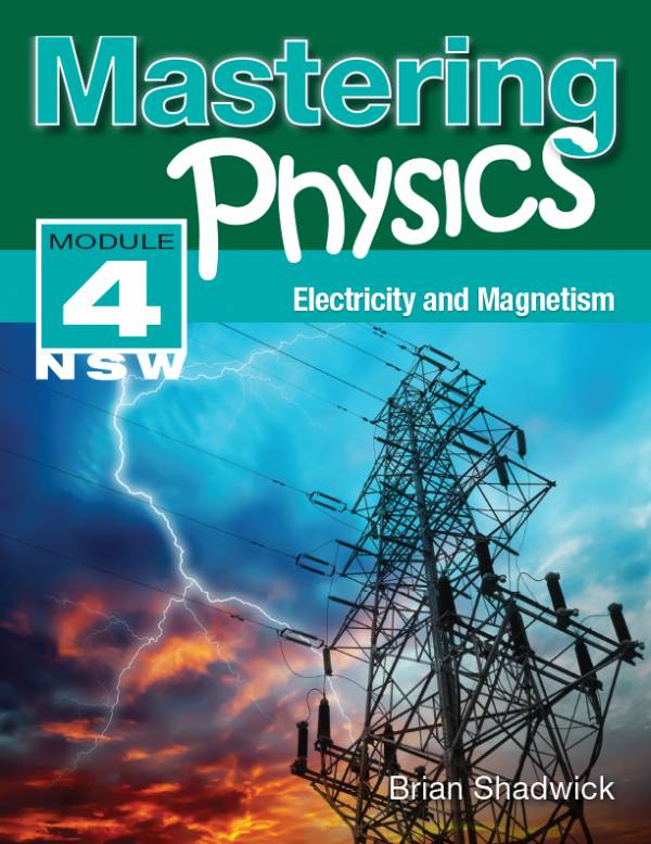 Mastering Physics NSW Module 4: Electricity and Magnetism