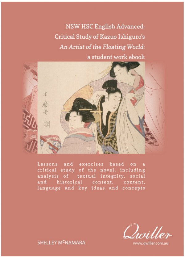 Qwiller NSW HSC English Advanced: Critical Study of Kazuo Ishiguro's An Artist of the Floating World Print Workbook