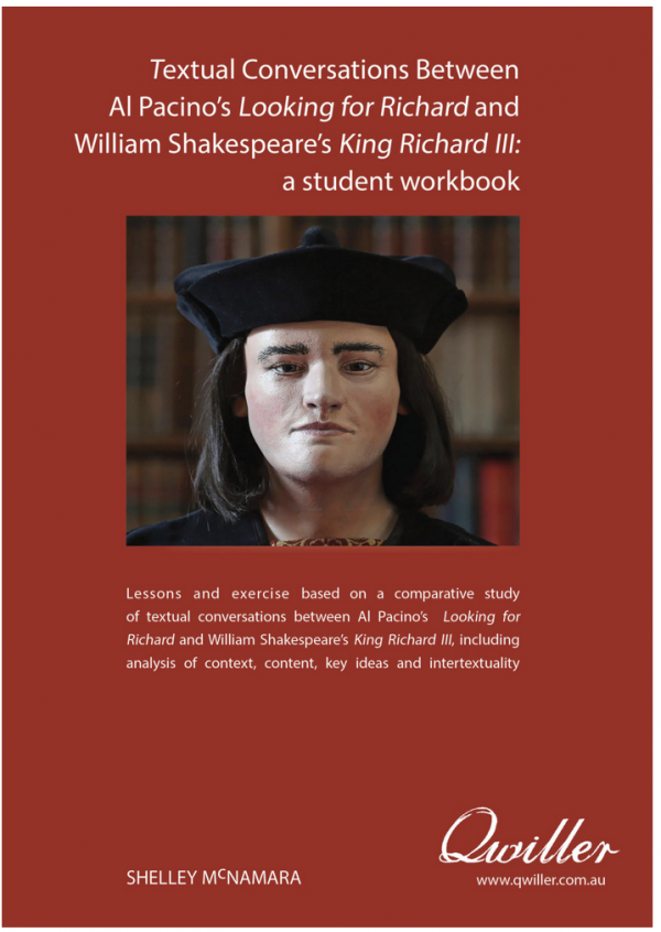 Qwiller NSW HSC English Advanced: Textual Conversations Between Al Pacino’s Looking for Richard and William Shakespeare’s King Richard III: A Student Workbook