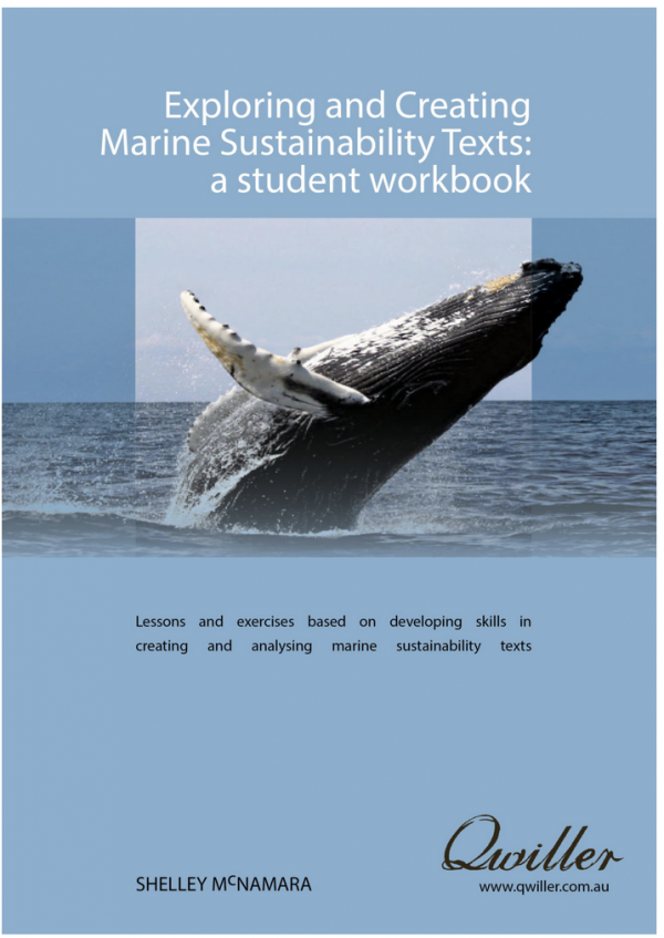 Qwiller Exploring and Creating Marine Sustainability Texts Print Workbook