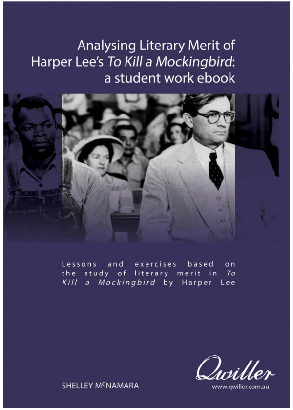 Qwiller Analysing Literary Merit of Harper Lee's To Kill a Mockingbird Print Workbook