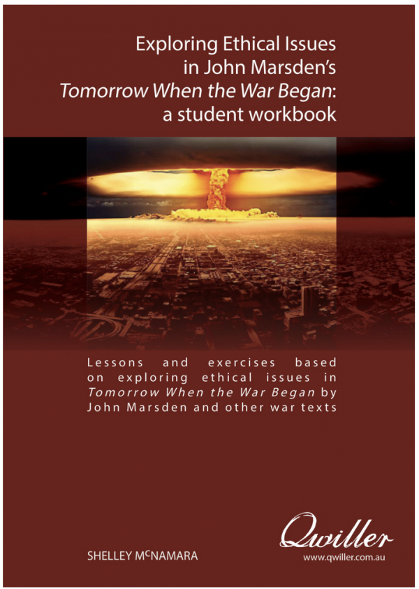 Qwiller Exploring Ethical Issues in John Marsden's Tomorrow When the War Began Print Workbook
