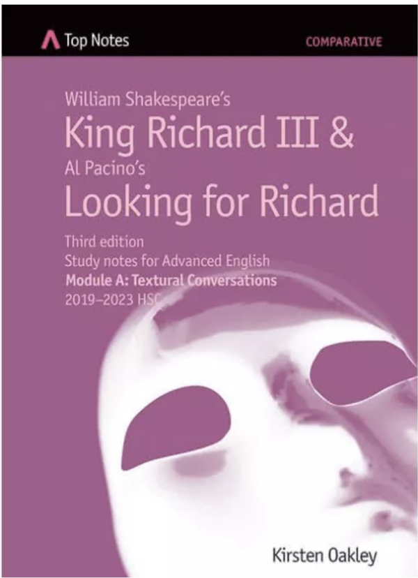 Top Notes Advanced Module A 2019-2023: King Richard III & Looking for Richard