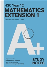 A+ HSC Year 12 Mathematics Extension 1 Study Notes