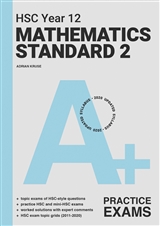 A+ HSC Year 12 Mathematics Standard 2 Practice Exams